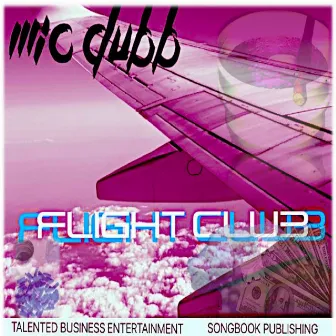 Flight Club by Mic Dubb