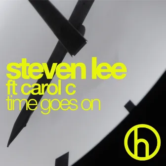 Time Goes On (Remixes) by Steven Lee