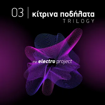 03 Trilogy (The Electro Project) by Kitrina Podilata