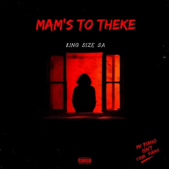 Mams To Theke (Radio Edit) by King Size Sa