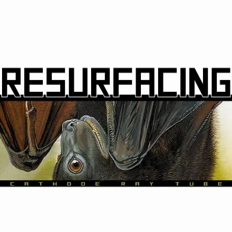 Resurfacing by Cathode Ray Tube