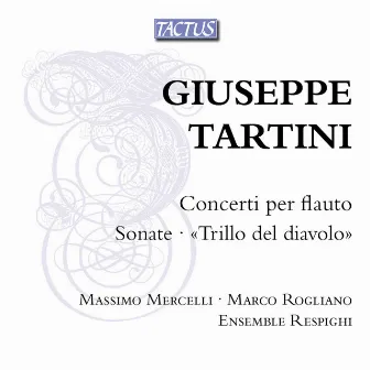 Tartini: Flute Concertos & Sonatas by Giuseppe Tartini