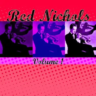 Red Nichols, Vol. 1 by Red Nichols