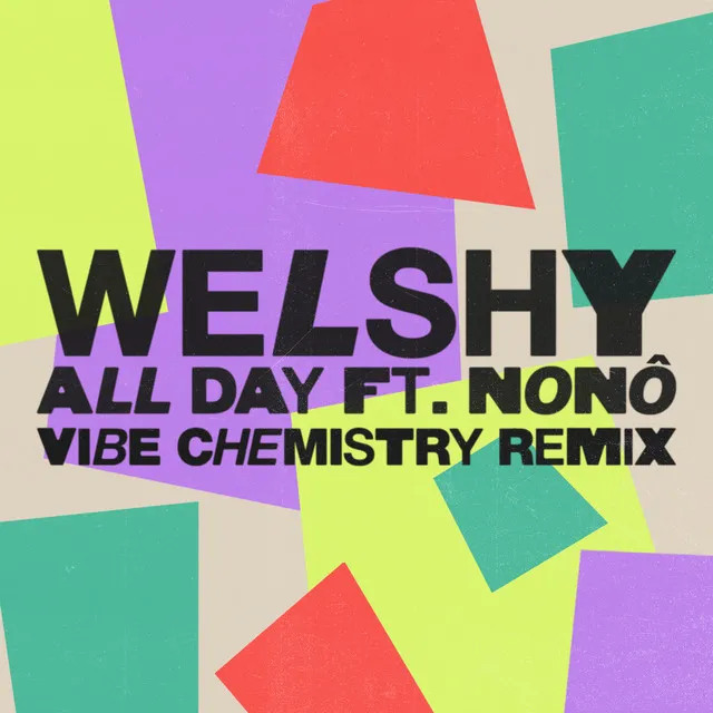 All Day (feat. Nonô) - Vibe Chemistry Remix