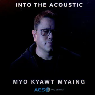 Intro The Acoustic by Myo Kyawt Myaing