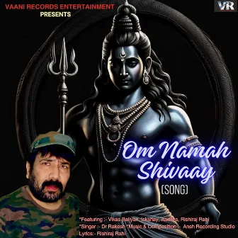 Om Namah Shivaay by Dr Rakesh