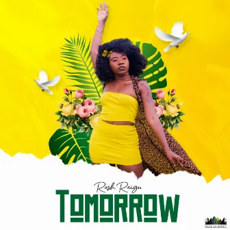 Tomorrow by Rosh Reign