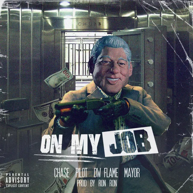 On My Job (feat. Pilot, DW Flame & Mayor)