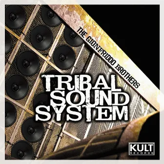 Kult Records Presents:Tribal Sound System by Gionfriddo Brothers