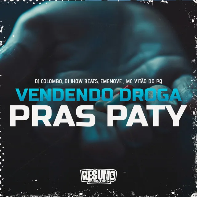 Vendendo Droga Pras Paty