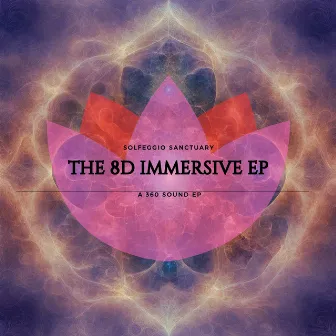 The Immersive EP by Solfeggio Sanctuary