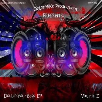 Double Your Bass EP by Vitamin E