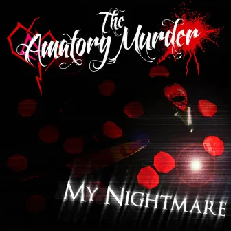 My Nightmare by The Amatory Murder