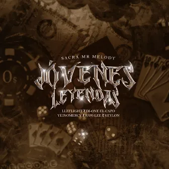 Jóvenes Leyendas (feat. Di-One El Capo, Yeinomercy, Raw-Lee) by Sacra Mr Melody