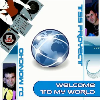 Welcome To My World by Dj Moncho