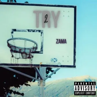 TRY 2 FREESTYLE by Zama