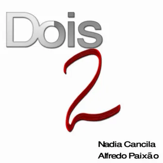 Dois by Nadia Cancila