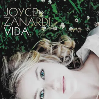 Vida by Joyce Zanardi