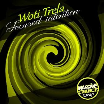 Focused Intention by Woti Trela