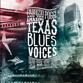 Fabrizio Poggi and the Amazing Texas Blues Voices by Fabrizio Poggi