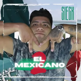 El Mexicano 2 by Sieck