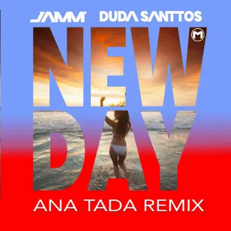 New Day (Ana Tada Remix) by Duda Santtos