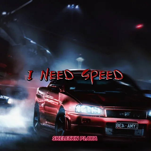 I Need Speed