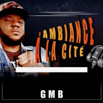 Ambiance à la cité by GMB