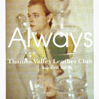 Thames Valley Leather Club And Other Stories by Always