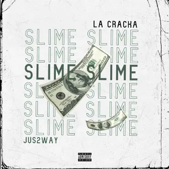 Slime by La Cracka