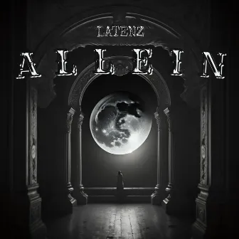 Allein by Latenz