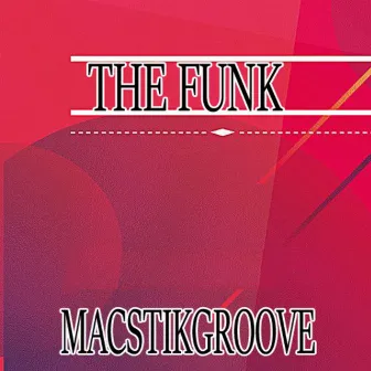 The Funk by MacstikGroove