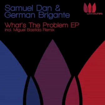 What's The Problem EP by Samuel Dan