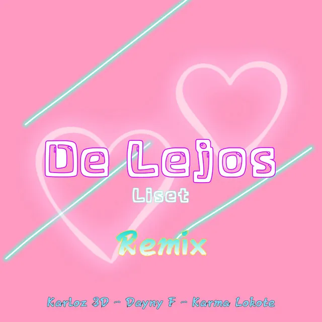 De Lejos (Liset) - Remix