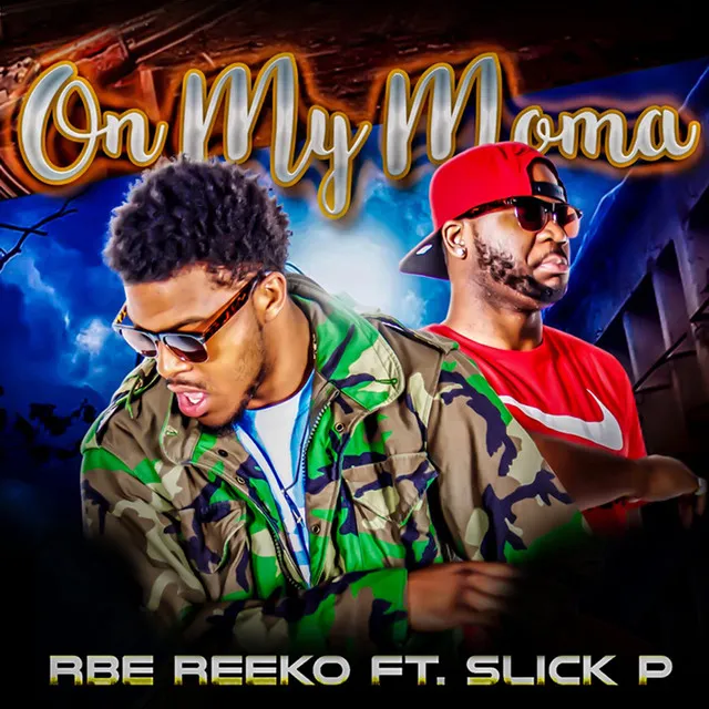 On My MaMa (feat. Slick P)