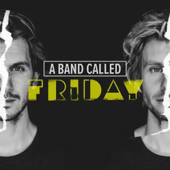 A Band Called by FRIDAY