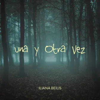 Una y Otra Vez by Iliana Beilis