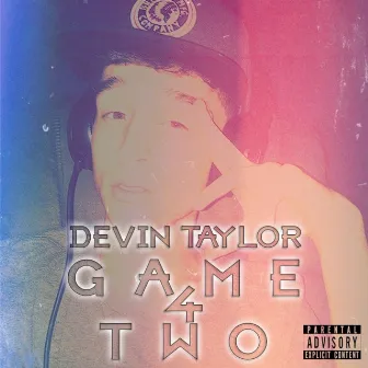 Game 4 Two - EP by Devin Taylor