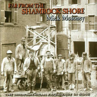 Far From The Shamrock Shore by Mick Moloney