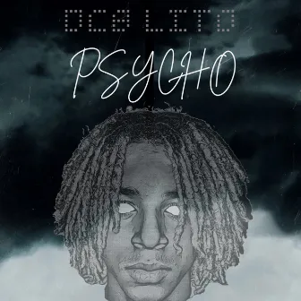 PSYCHO by DCB Lito