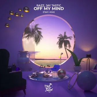 Off My Mind (feat. Koa) by Jay Tastic