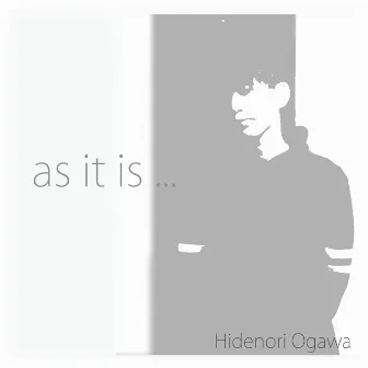 as it is ... by Hidenori Ogawa