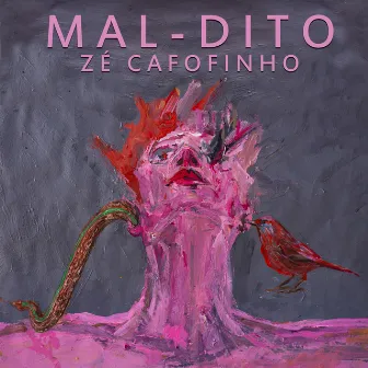 Mal-Dito by Zé Cafofinho