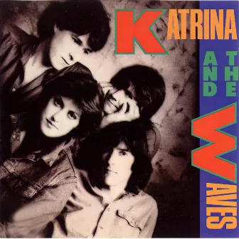 Katrina & The Waves by Katrina & The Waves