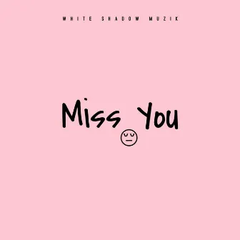 Miss You by KD