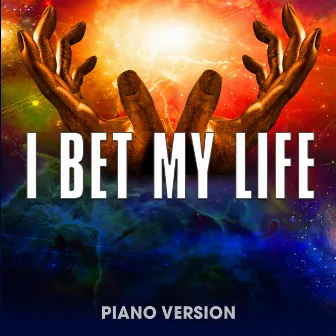 I Bet My Life (Piano Version) by Piano Music Masters