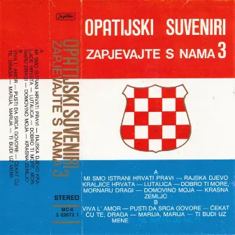 Zapjevajte S Nama Br. 3 by Opatijski Suveniri