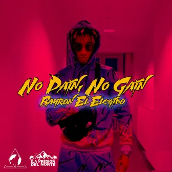 No Pain No Gain (Radio Edit) by Bayron El Elegido