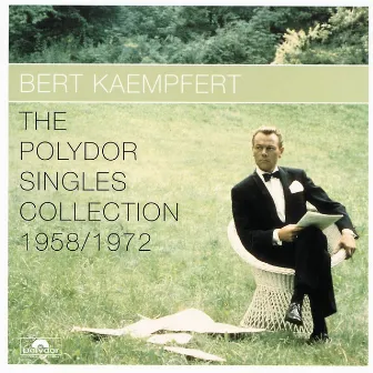 The Polydor Singles Collection 1958/1972 by Bert Kaempfert