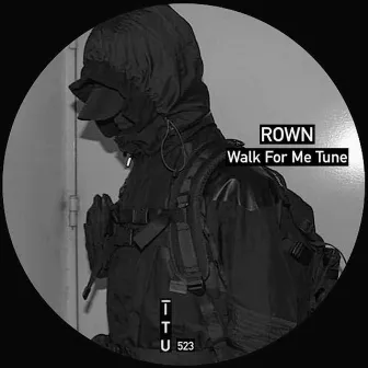 Walk For Me Tune by Rown